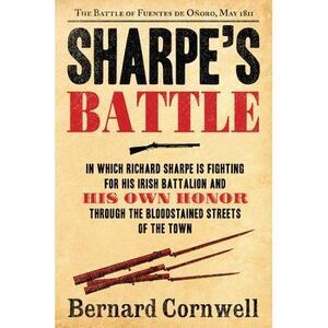 Sharpe's Battle: The Battle of Fuentes de Onoro, May 1811 -- Bernard Cornwell